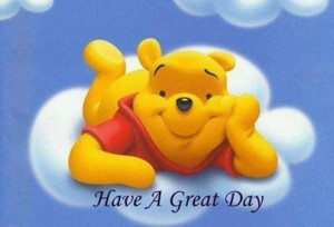 Have a great day quotes cute quote disney winnie the pooh