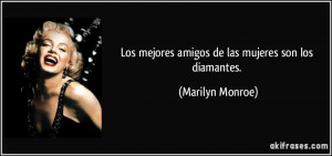 Los mejores amigos de las mujeres son los diamantes Marilyn Monroe