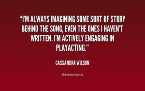 always imagining some sort of story behind the song, even the ones ...