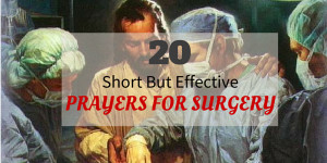 20 Short But Effective Prayers for Surgery