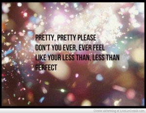 ... perfect. We all have flaws. That's what makes the imperfect perfect