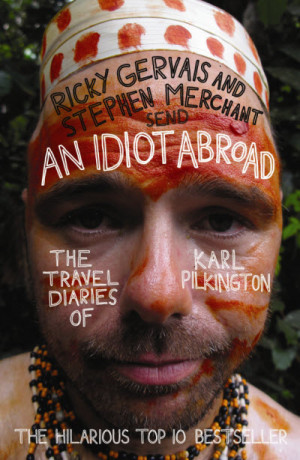 WIN: Karl Pilkington’s ‘An Idiot Abroad’ book and DVD!