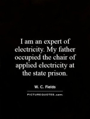 am an expert of electricity. My father occupied the chair of applied ...