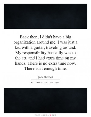 around me. I was just a kid with a guitar, traveling around ...