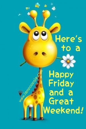 Heres to a happy friday and a great weekend