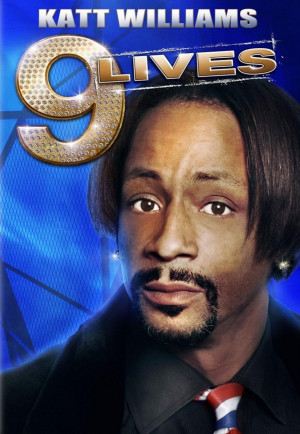 Quotes And Sayings About Life: Katt Williams Quotes About Nine Lives ...