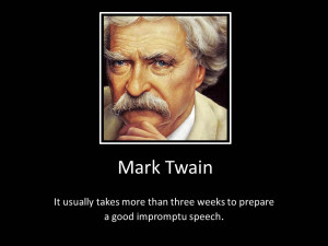 ... from one of the most amazing storytellers of all time, Mark Twain