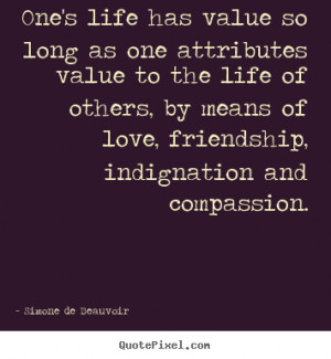 image quote - One's life has value so long as one attributes value ...