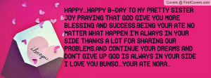 HAPPY...HAPPY B-DAY TO MY PRETTY SISTER JOY PRAYING THAT GOD GIVE YOU ...