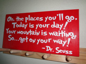 Dr Seuss Quote 'Oh the places you'll go' Wooden Sign by InitialYou, $ ...