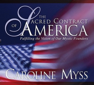 The Sacred Contract of America: Fulfilling the Vision of Our Mystic ...