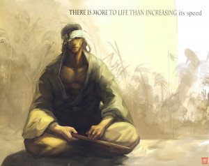 There is more to life than increasing its speed