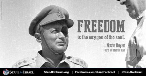 Former #IDF Chief of Staff Moshe Dayan believed “FREEDOM is the ...
