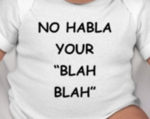 No Habla your BLAH BLAH