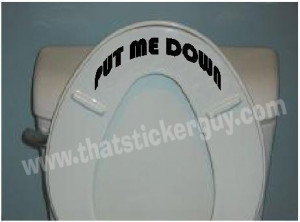 Bathroom Put ME Down FUNNY toilet seat Sticker