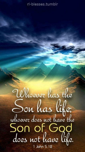 Whoever has the Son...