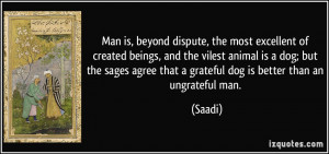 Man is, beyond dispute, the most excellent of created beings, and the ...