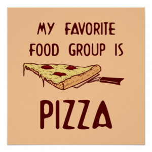 Favourite Food Group Pizza Poster