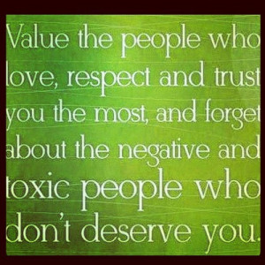 Value The People Who Love Respect And Trust You The Most And Forget ...