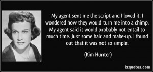 More Kim Hunter Quotes