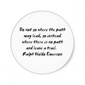 Ralph Waldo Emerson ~ Path Quote Round Stickers