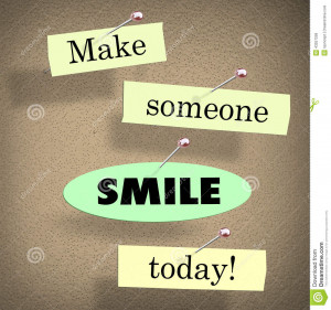 Make Someone Smile Today words on papers in a saying or quote pinned ...