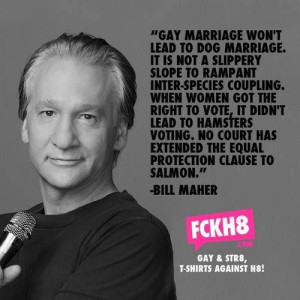 Bill Maher quote. 