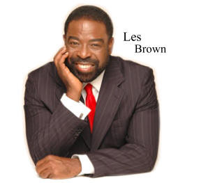 Les Brown: Live Full and Die Empty (Quotes & Video)