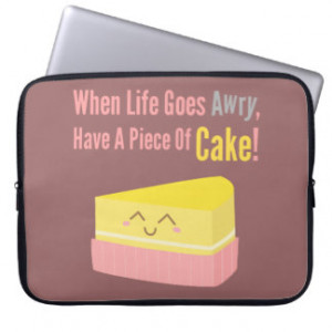 Cute And Funny Cake Life Quote Laptop Puter Sleeves