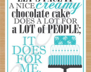 Printable Quote Art, A Nice Creamy Chocolate Cake, Audrey Hepburn ...