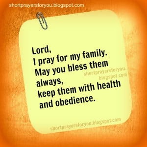 pray for my family Short Prayers for you and me. Free image and family ...