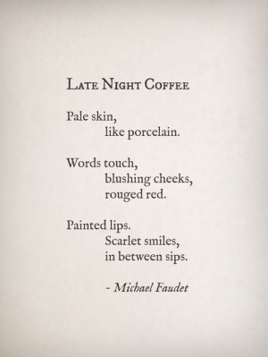 ... Quotes, Late Night Poetry, Michael Faudet Quotes, Books Quotes Poems