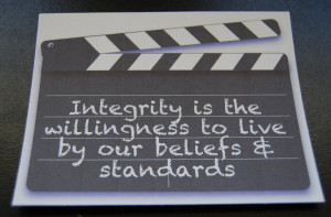... you should keep your integrity and do not let any factors wither it