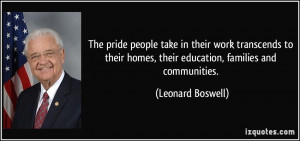 The pride people take in their work transcends to their homes, their ...