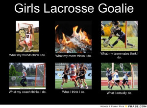 Girls Lacrosse Goalie Quotes