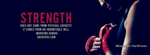 Mahatma Gandhi Strength Does Not Come From Physica Facebook Covers