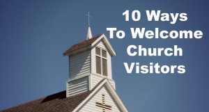 ... of people looking for a church, “Friendliness to Visitors” is