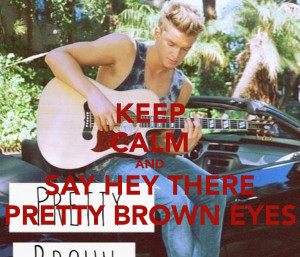 keep-calm-and-say-hey-there-pretty-brown-eyes.png