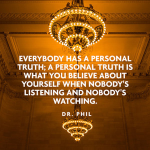 quotes-truth-believe-dr-phil-480x480.jpg
