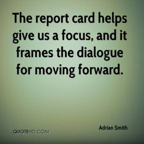 The report card helps give us a focus, and it frames the dialogue for ...