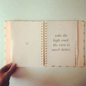 Always take the high road.