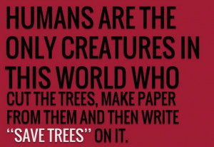 Save trees.
