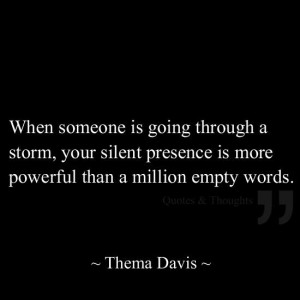 quotes_When someone is going through a storm_thema davis