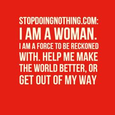 ... smart women in the world pass it on more strong smart strong women