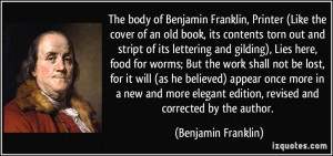The body of Benjamin Franklin, Printer (Like the cover of an old book ...