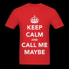 keep calm and call me maybe carly rae jepson t shirts designed by ...