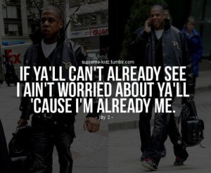 Rapper jay z quotes i am already me