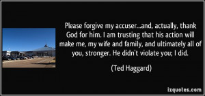 Forgive Me Quotes For Him http://izquotes.com/quote/234426