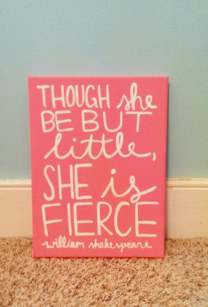 Though She Be But Little She Is Fierce Shakespeare Canvas Quote Art on ...