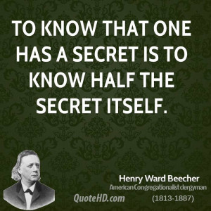 To know that one has a secret is to know half the secret itself.
